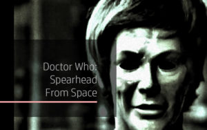 Doctor Who Spearhead from Space article logo