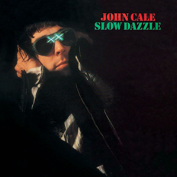 Album cover for John Cale Slow Dazzle