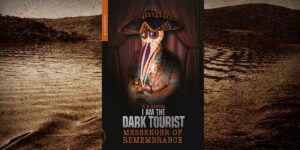 Benner for Street date announcement for H.E. Sawyer's book I Am The Dark Tourist Messenger of Remembrance