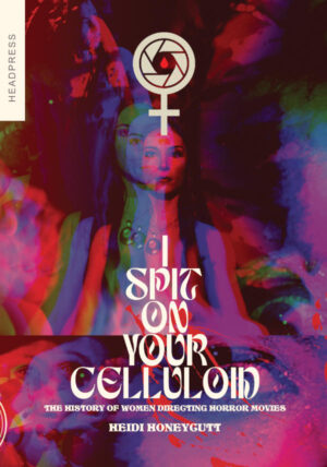 Book cover I Spit On Your Celluloid